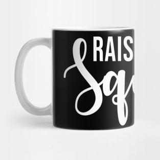 Raising My Squad Mug